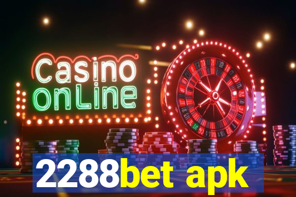 2288bet apk